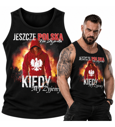 TANK TOP PATRIOTYCZNI KIEDY MY ŻYJEMY